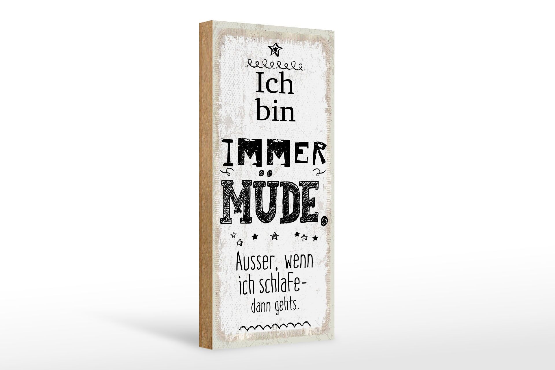 Cartello in legno 27x10 cm con la scritta "Sono sempre più stanco". Tranne se segno decorativo