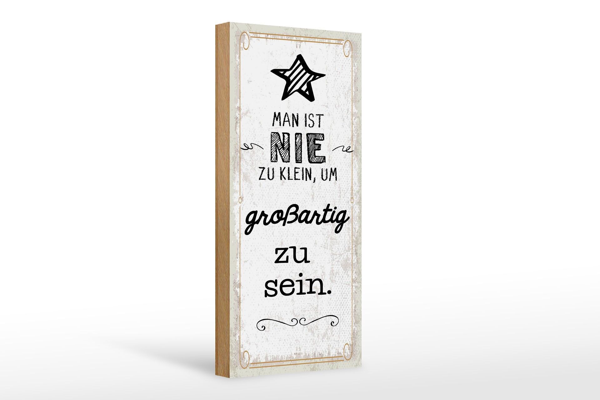 Letrero de madera 27x10 cm Nunca eres demasiado pequeño para ser grande.