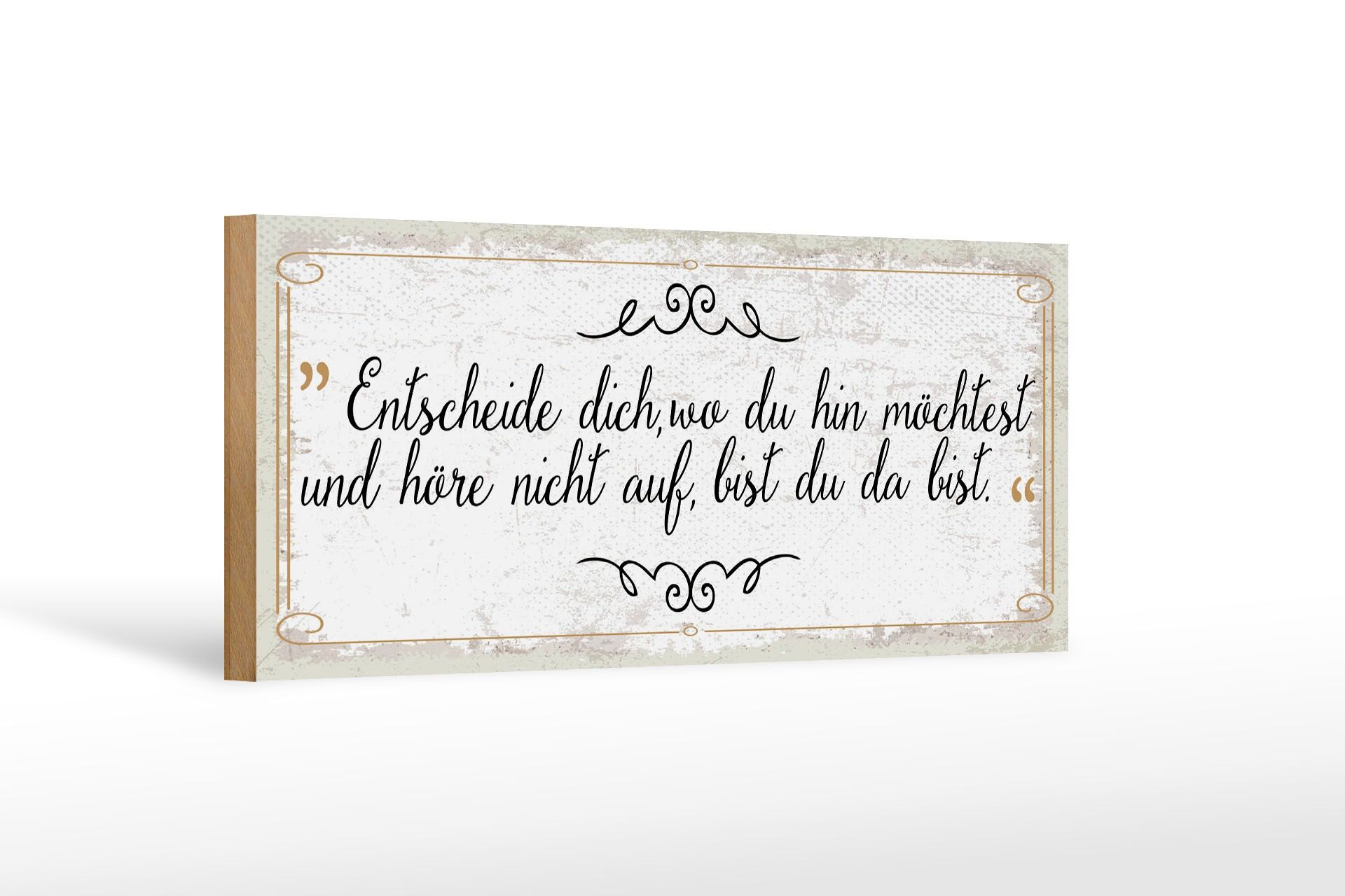 Holzschild Spruch 27x10 cm Entscheide dich, wo du hin möchtest Deko Schild