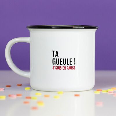 Mug Ta Gueule I'm on break / Back to school