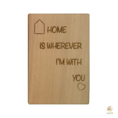 Lay3rD Lasercut - Carte de voeux en bois - "La maison est partout où je suis avec toi"-Berk-