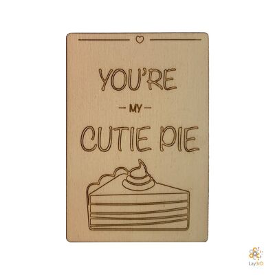 Lay3rD Lasercut - Tarjeta de felicitación de madera - "Eres mi cutiepie" - Abedul -