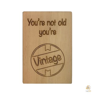 Lay3rD Lasercut - Tarjeta de felicitación de madera - "No eres viejo, eres vintage" -Berk-