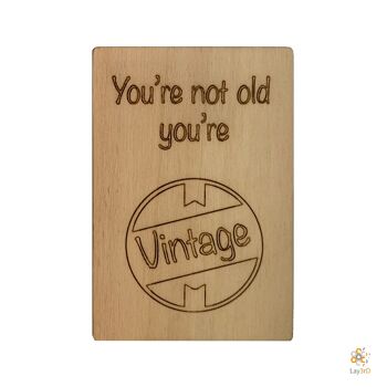 Lay3rD Lasercut - Carte de voeux en bois - "Vous n'êtes pas vieux, vous êtes vintage"-Berk-