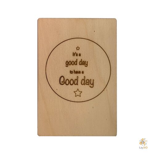 Lay3rD Lasercut - Houten Wenskaart - "It's a good day to have a good day"-Berk-