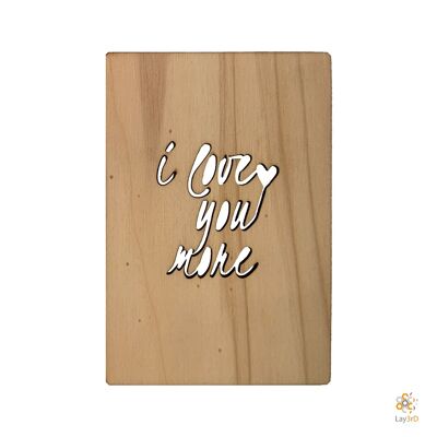 Lay3rD Lasercut - Wooden Greeting Card - "I love you more"-Berk-