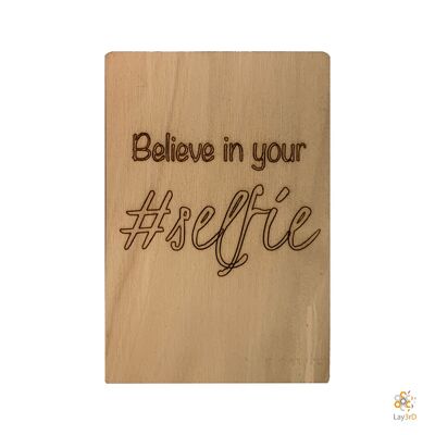 Lay3rD Lasercut - Tarjeta de felicitación de madera - "Cree en tu selfie" -Berk-