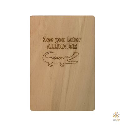 Lay3rD Lasercut - Tarjeta de felicitación de madera - "Hasta luego cocodrilo" -Berk-