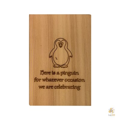 Lay3rD Lasercut - Wooden Greeting Card - "Here is a penguin for whatever occasion"-Berk-
