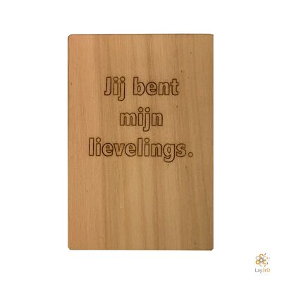 Lay3rD Lasercut - Wooden Greeting Card - "You are my favorite" - Birch -