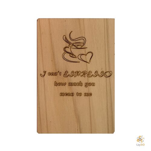 Lay3rD Lasercut - Houten Wenskaart - "I can't espresso"-Berk-