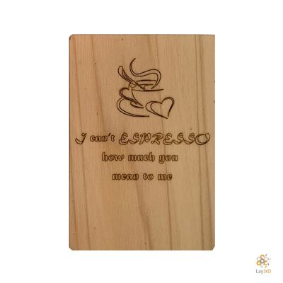 Lay3rD Lasercut - Tarjeta de felicitación de madera - "No puedo espresso" - Abedul -