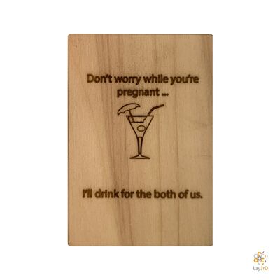 Lay3rD Lasercut - Wooden Greeting Card - "Don't worry while you're pregnant"-Berk-
