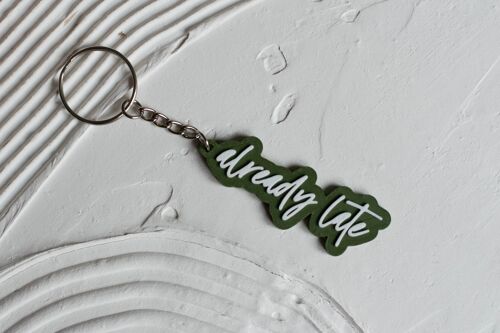 Modern Keychain - "Already Late" Keychain  3D printed