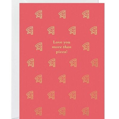 Love You More Than Pizza