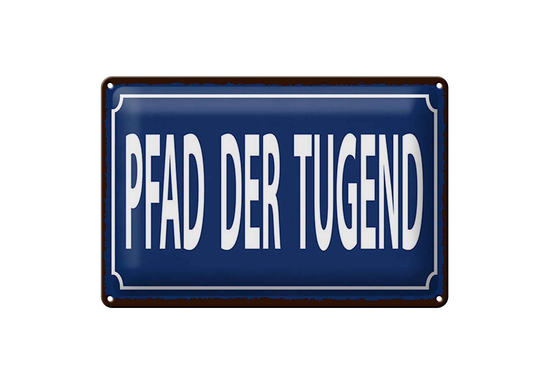 Blechschild Spruch 12x18 cm Pfad der Tugend blaues Deko Schild