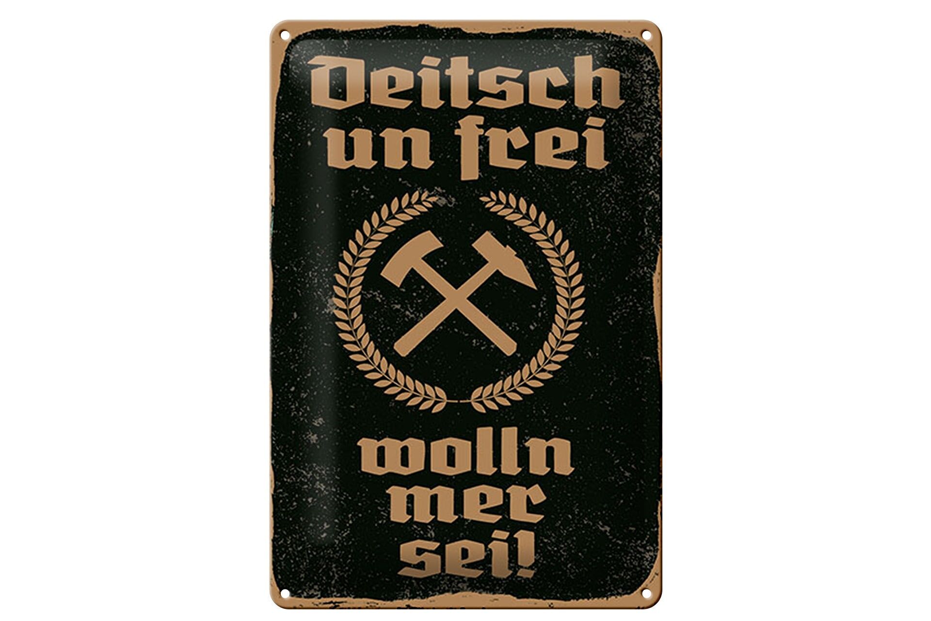 Blechschild Spruch 12x18 cm Deitsch un frei wolln mer sei Hammer Sichel Schild