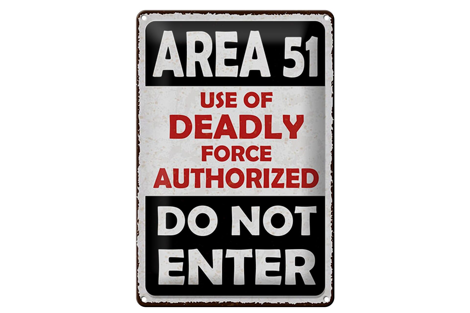 Blechschild Hinweis 12x18 cm Area 51 use of deadly force autorized Schild