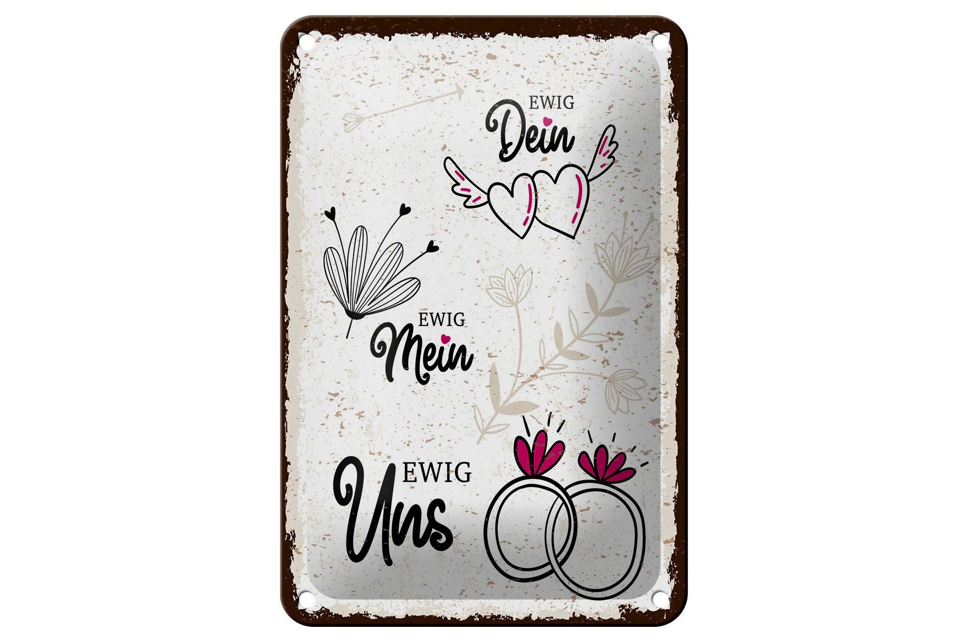 Blechschild Spruch 12x18 cm Ewig Dein Ewig uns Eheringe Deko Schild