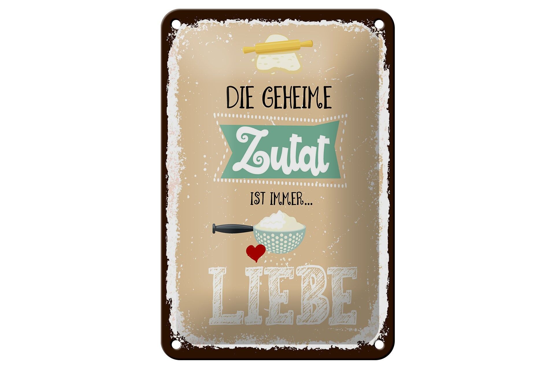 Blechschild Spruch 12x18 cm Die geheime Zutat ist immer Liebe Deko Schild