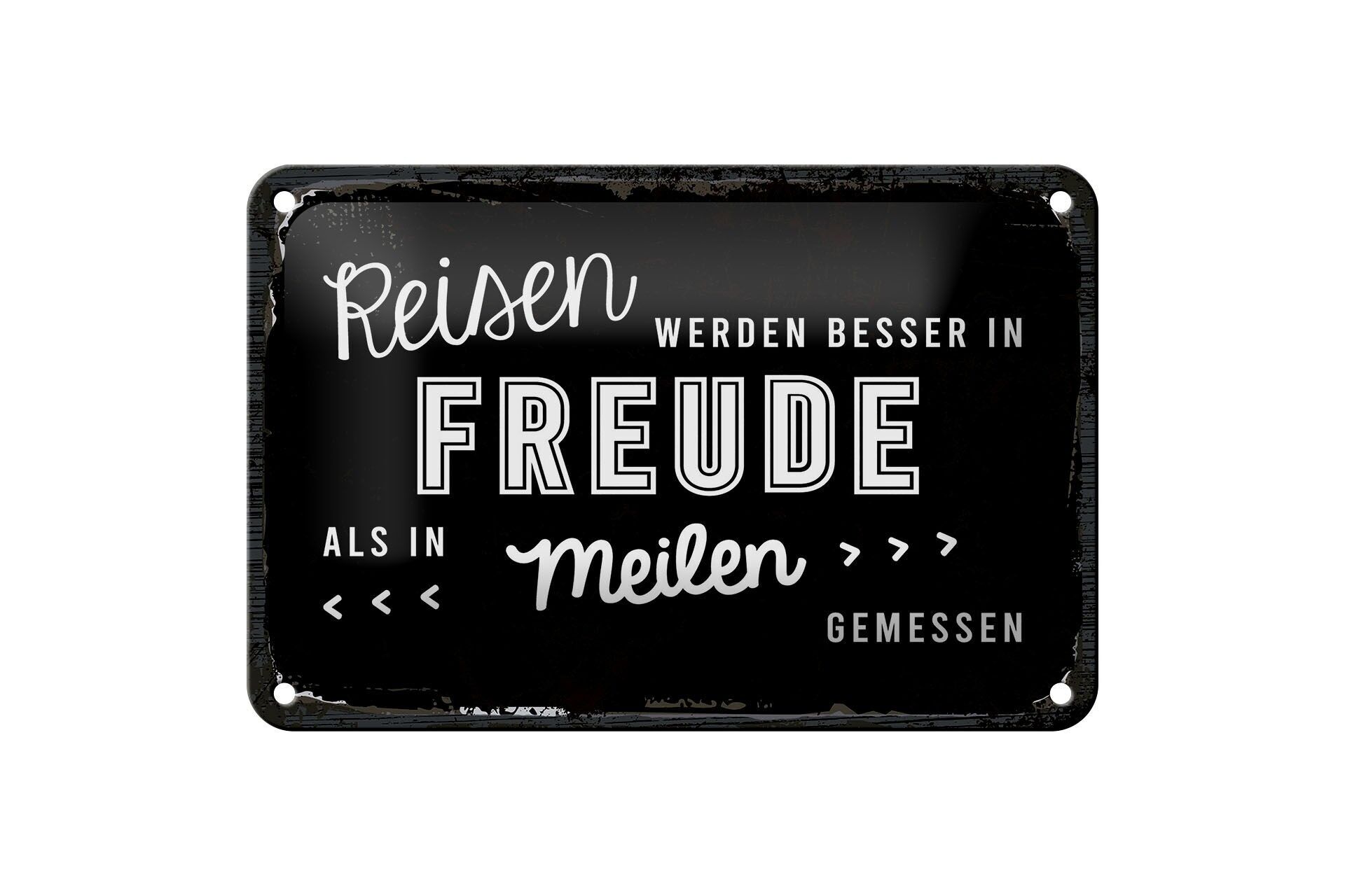Blechschild Spruch 12x18 cm Reisen in Freude als in Meilen gemessen Deko Schild
