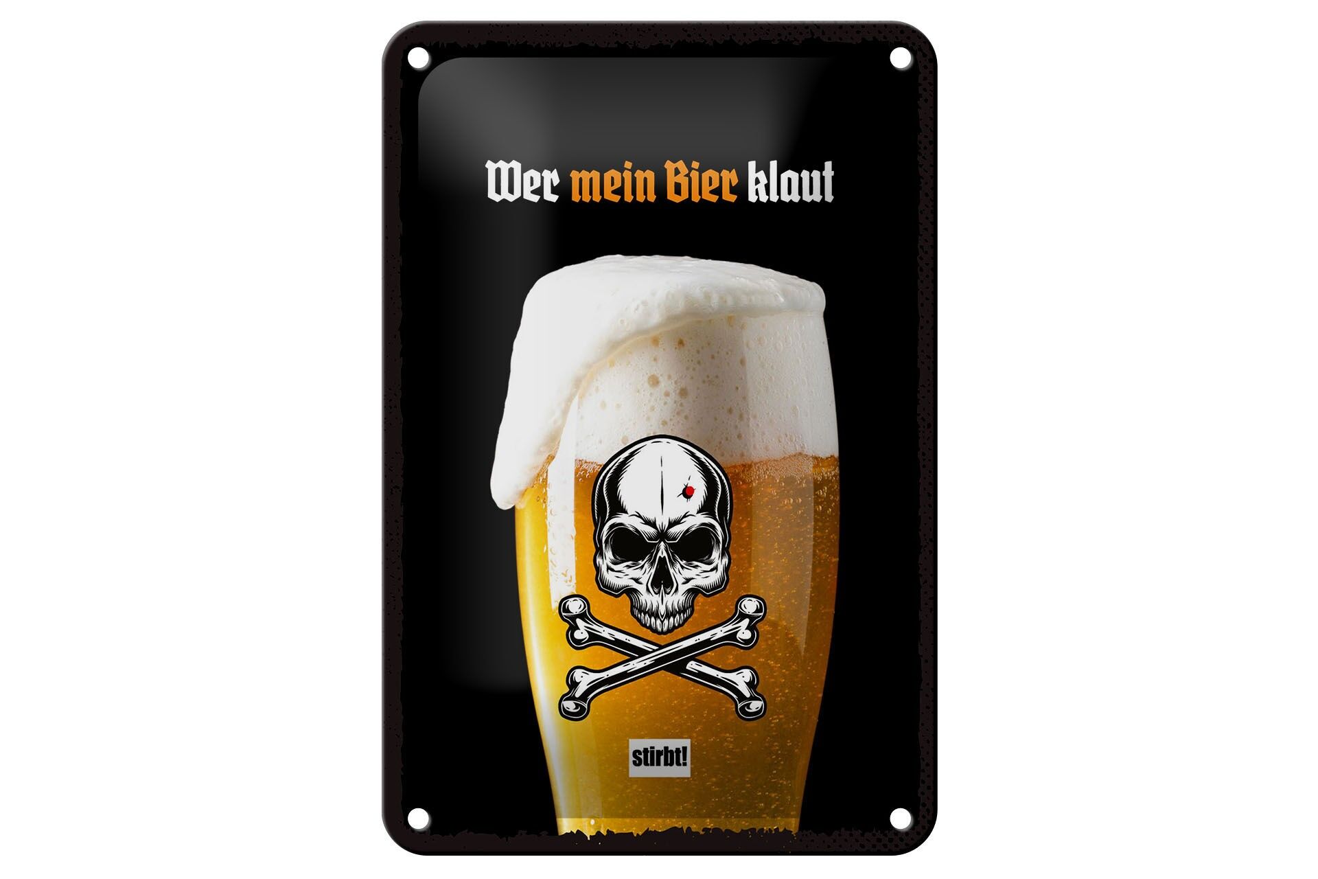 Blechschild Spruch 12x18 cm Wer mein Bier klaut stirbt Totenkopf Weizenglas
