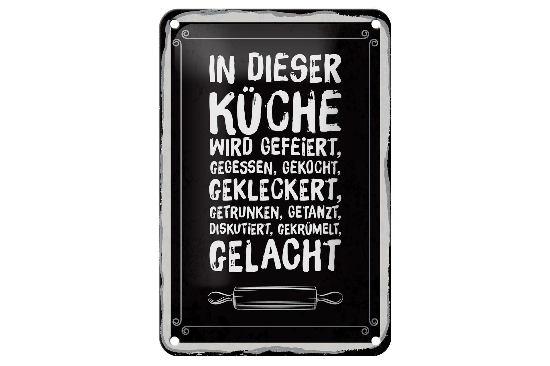 Blechschild Spruch 12x18 cm In dieser Küche wird gefeiert, gegessen, getrunken