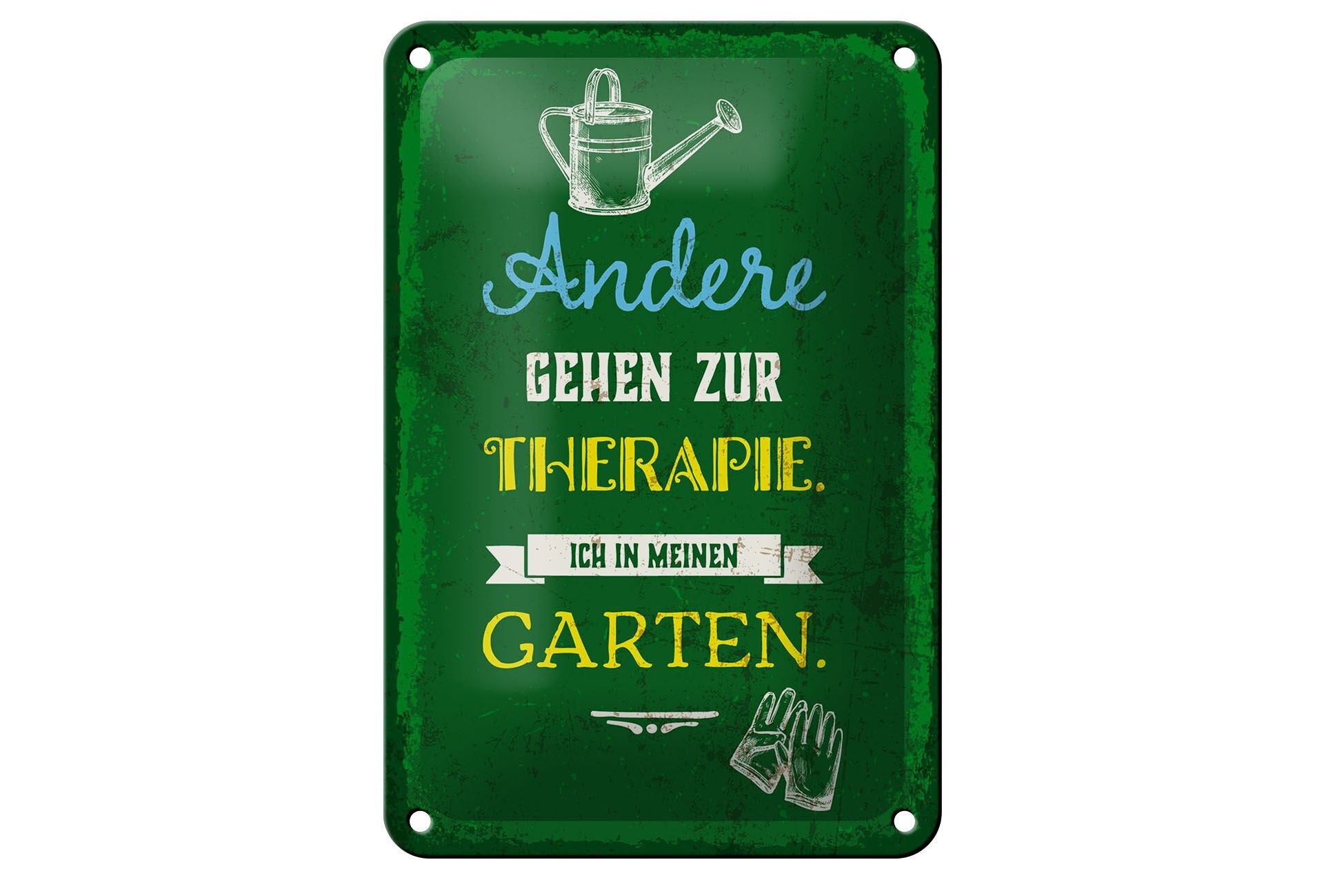 Blechschild Spruch 12x18 cm Andere gehen zur Therapie ich in Garten Deko Schild