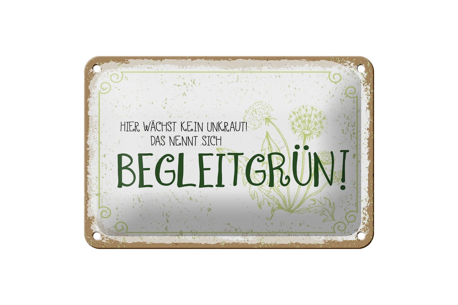 Blechschild Spruch 12x18 cm kein Unkraut das nennt sich Begleitgrün Schild