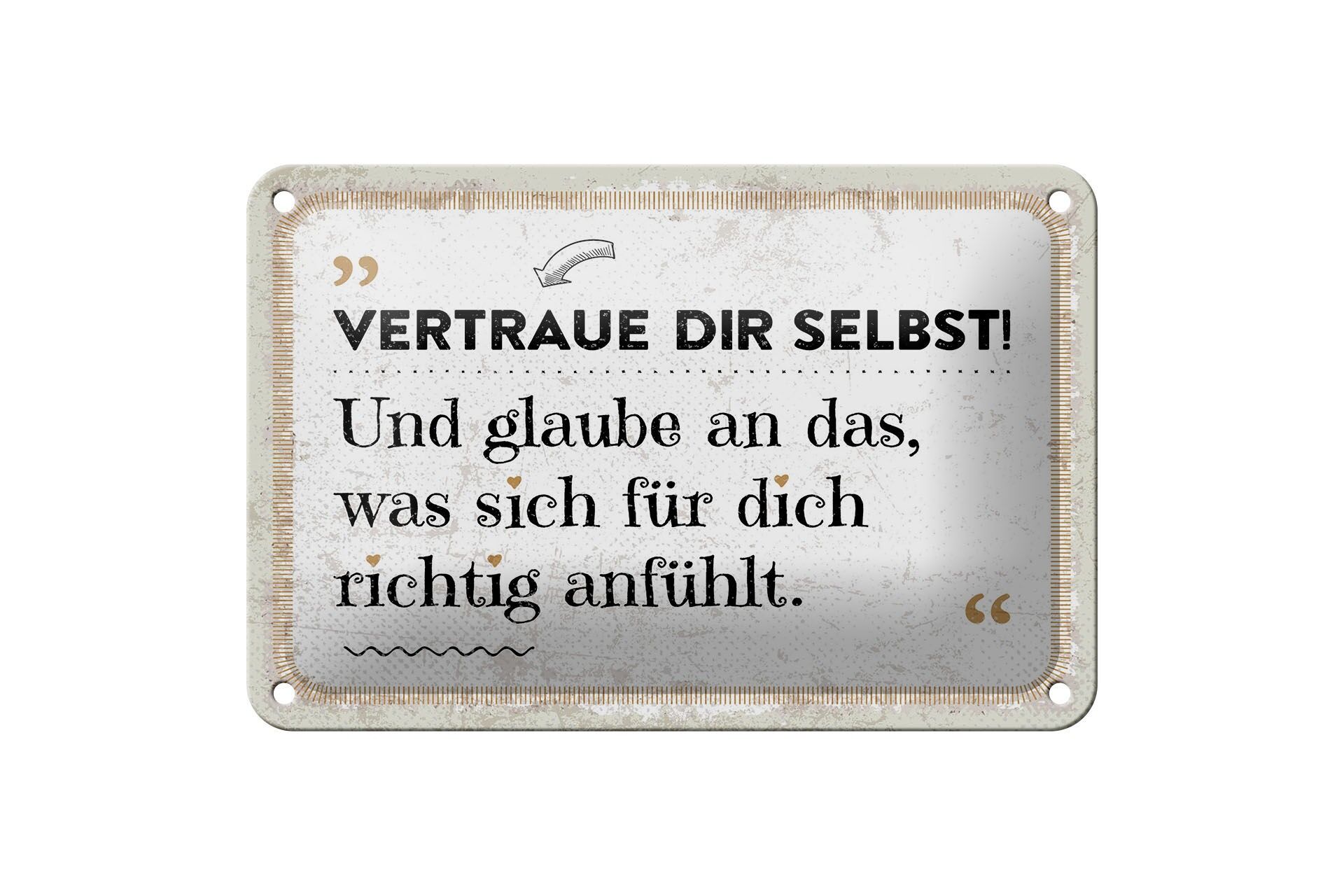 Blechschild Spruch 12x18 cm Vertraue dir Selbst Deko Schild