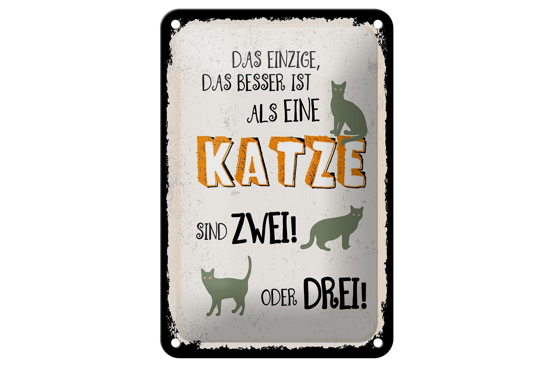 Blechschild Spruch 12x18 cm besser als eine Katze sind zwei oder drei Schild