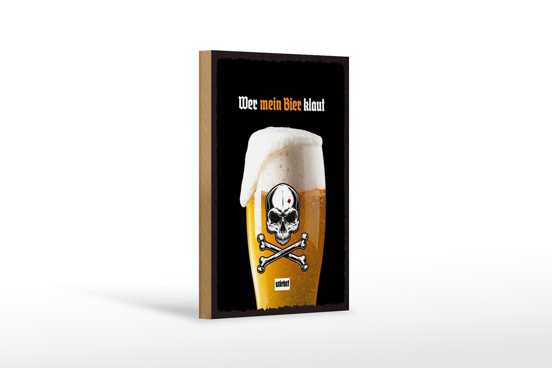 Holzschild Spruch 12x18 cm Wer mein Bier klaut stirbt Totenkopf Weizenglas