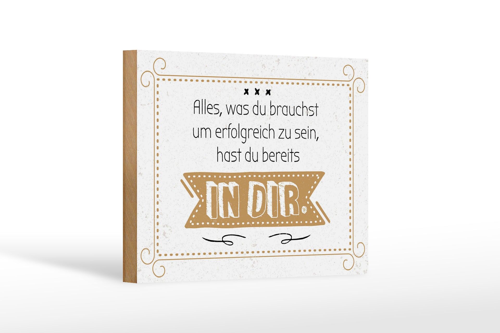 Holzschild Spruch 12x18 cm Alles um erfolgreich zu sein, hast du in dir Schild