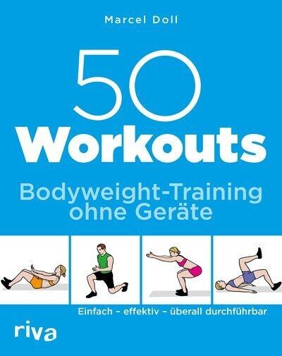 50 Workouts – Bodyweight-Training ohne Geräte (Ratgeber, Gesundheit, Fitness)