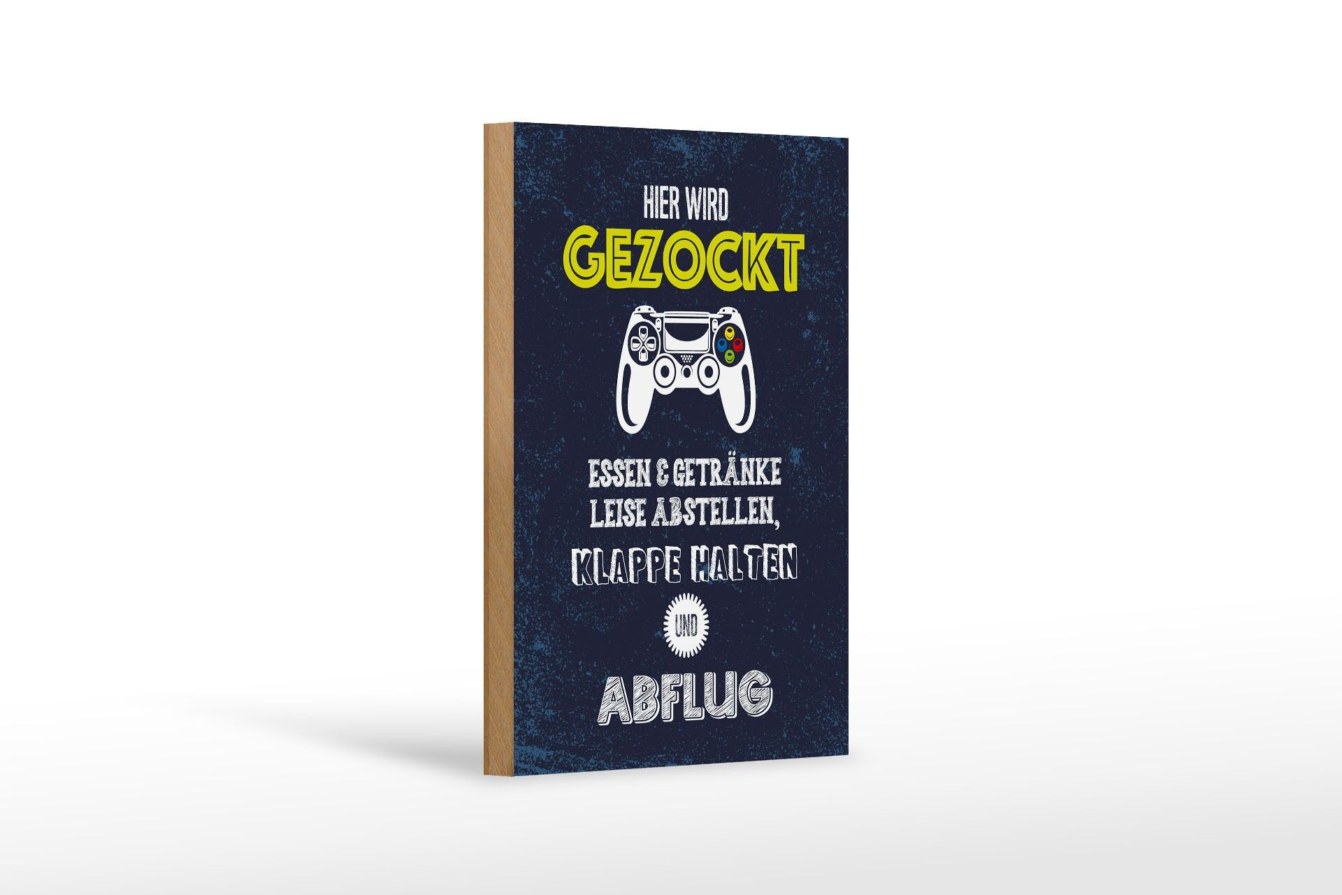 Holzschild Spruch 12x18 cm Hier wird gezockt klappe halten und Abflug Schild