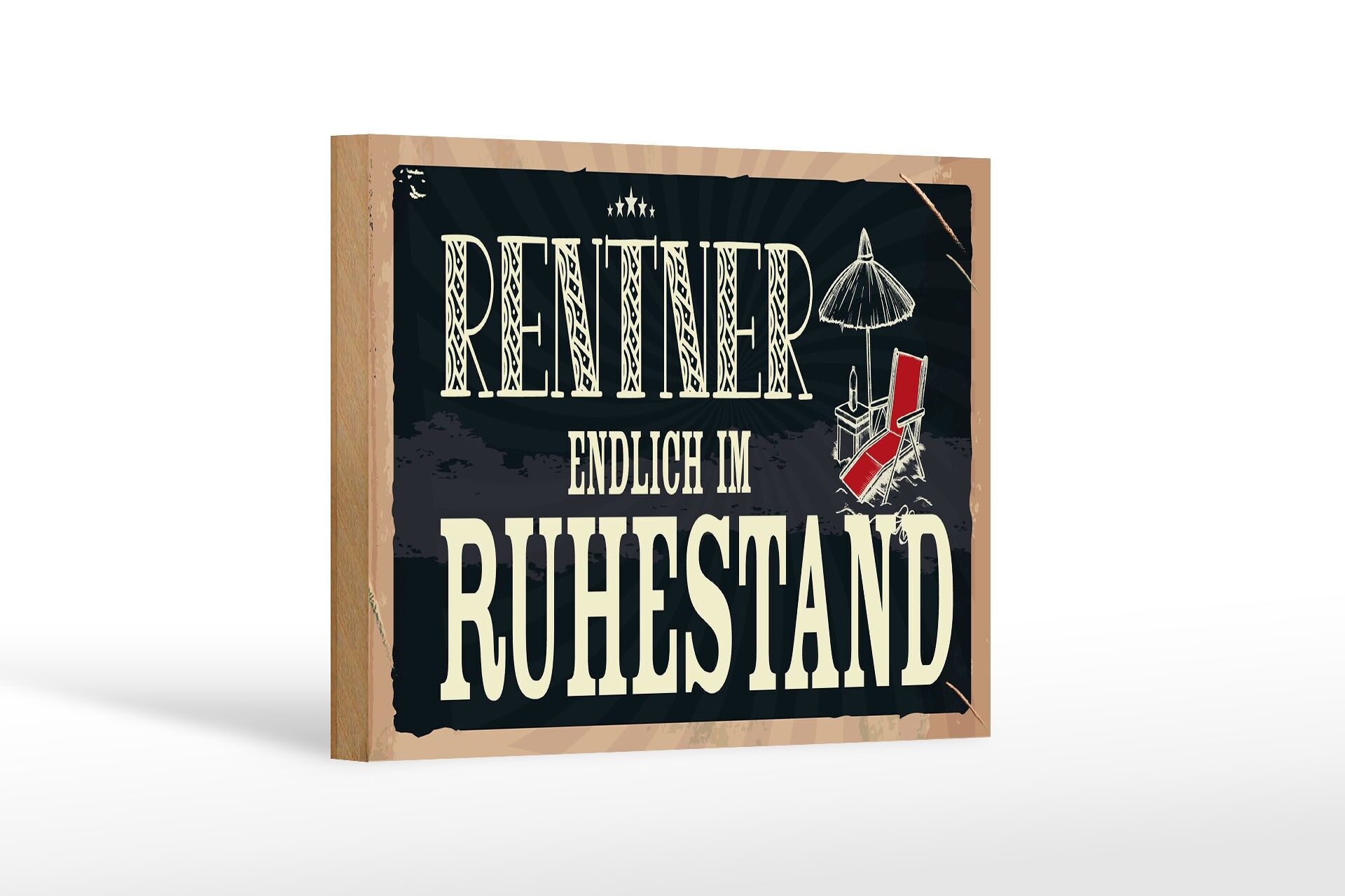 Holzschild Spruch 20x30 cm Rentner endlich im Ruhestand Deko Schild