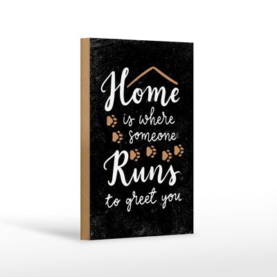 Wooden sign saying 20x30 cm Home is where someone runs to greet you decorative sign
