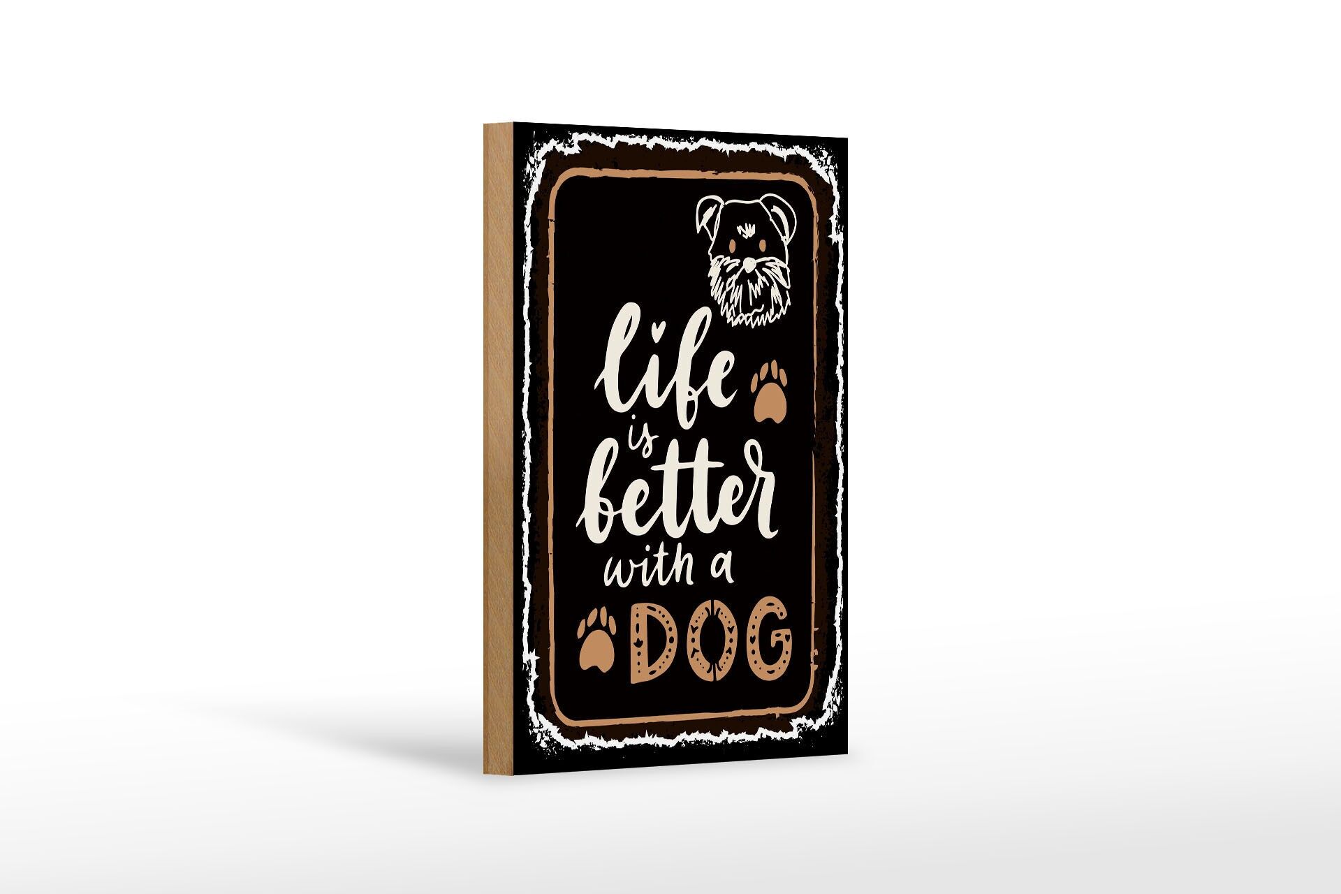 Holzschild Spruch 20x30 cm Life is better with a Dog Deko Schild