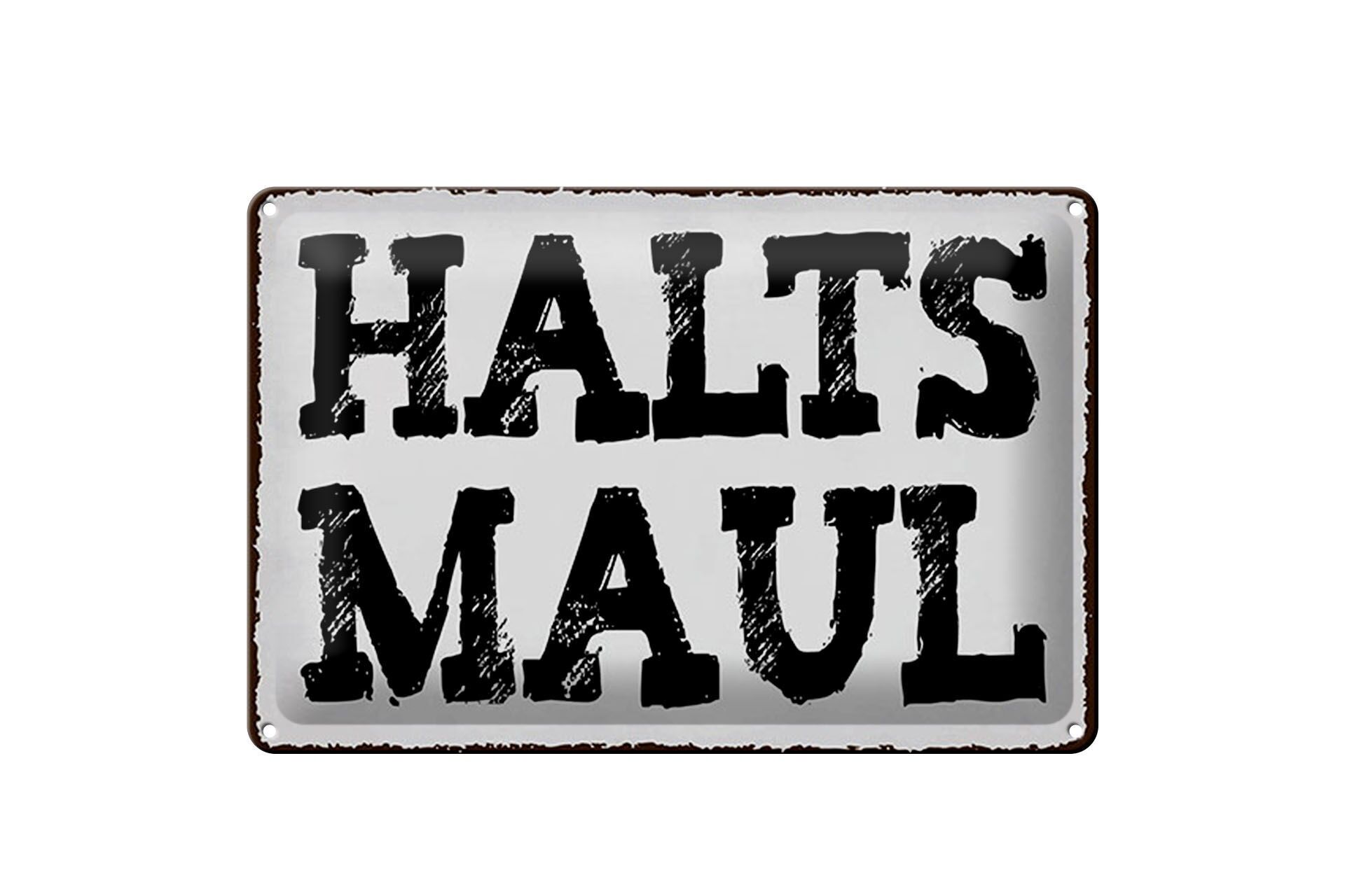Blechschild Spruch 20x30 cm Halts Maul weißes Deko Schild