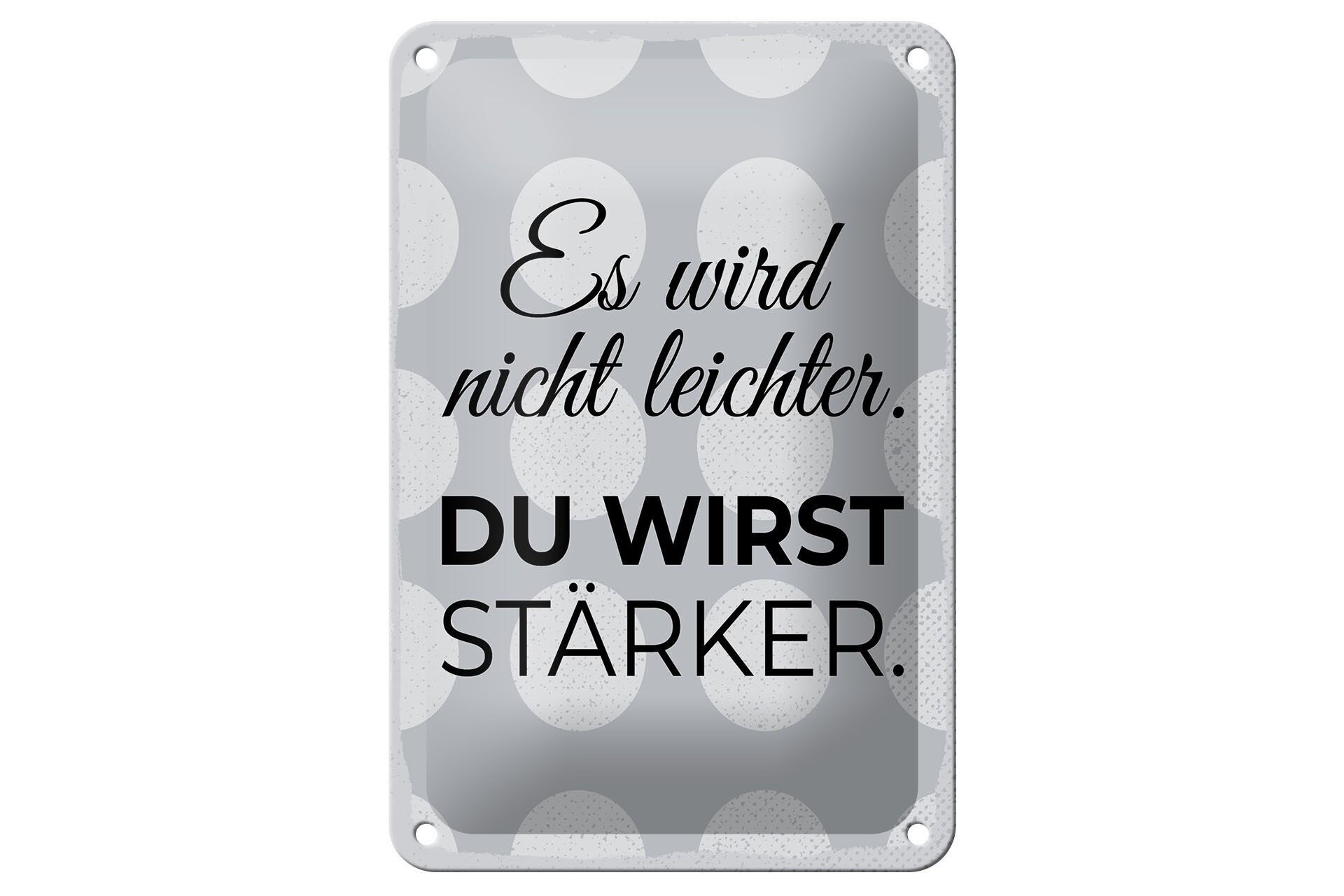 Blechschild Spruch 20x30 cm Es wird nicht leichter. Du wirst stärker Deko Schild