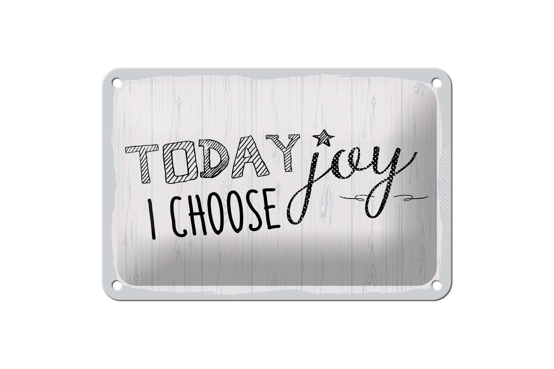 Blechschild Spruch 20x30 cm Today i choose joy weißes Deko Schild