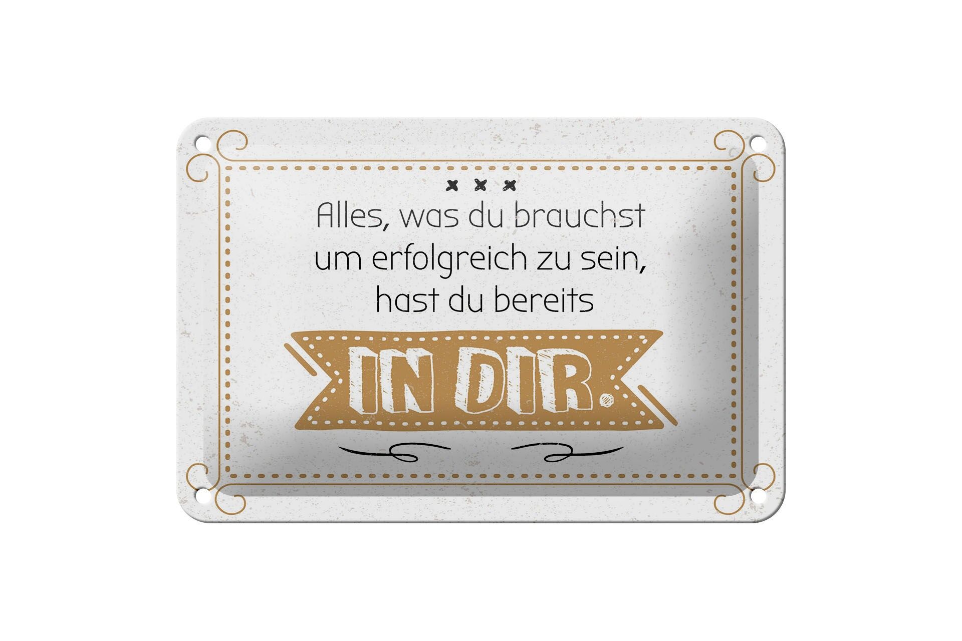 Blechschild Spruch 20x30 cm Alles um erfolgreich zu sein, hast du in dir Schild