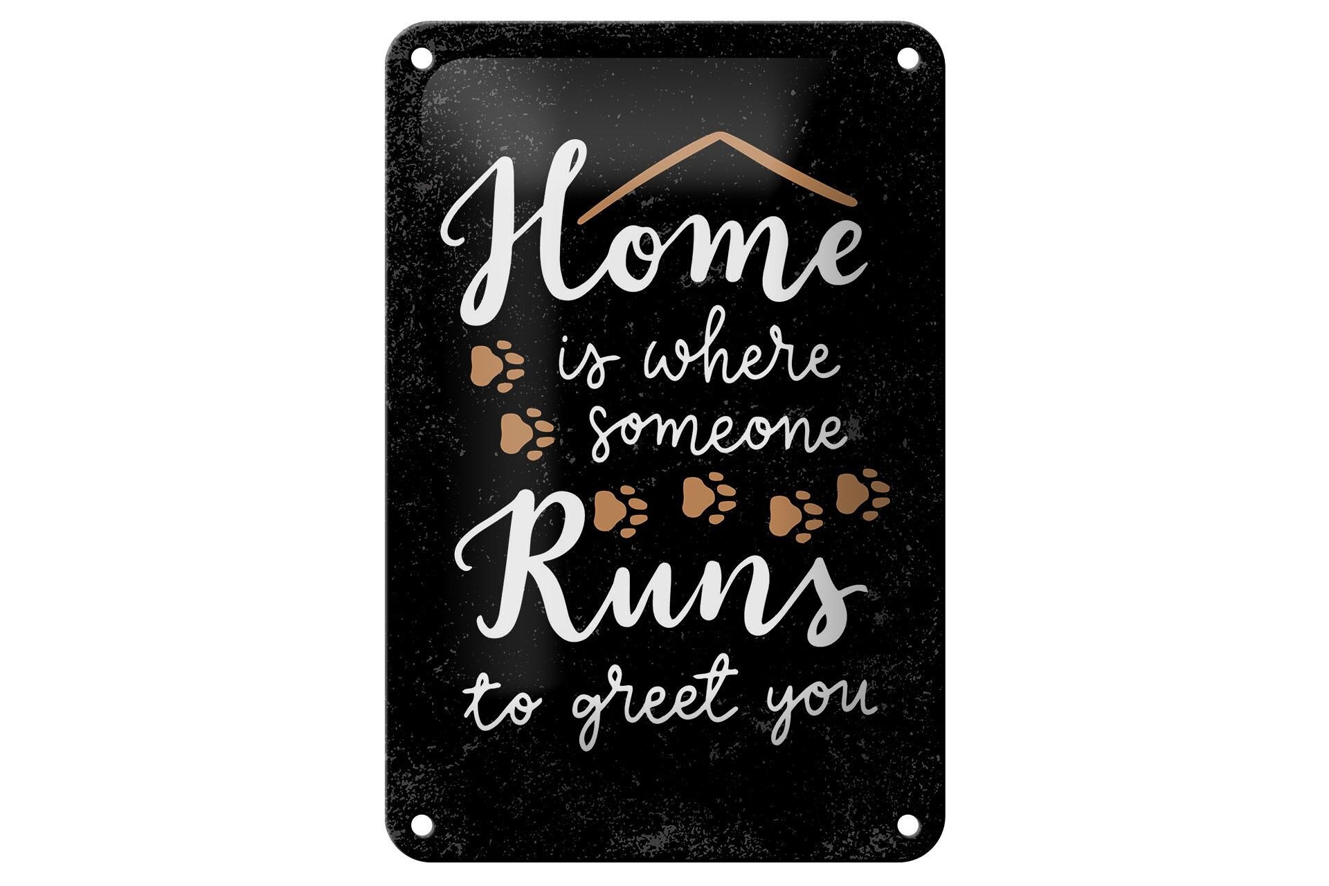 Blechschild Spruch 20x30 cm Home is where someone runs to greet you Deko Schild