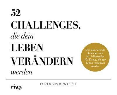 52 Challenges, die dein Leben verändern werden (Ratgeber, Kalender, Persönlichkeitsentwicklung)
