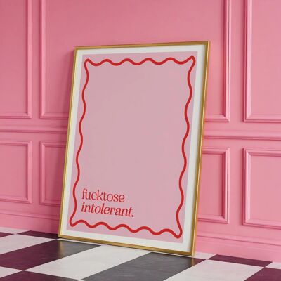 Fucktose Intolerant ~ Colorful Poster