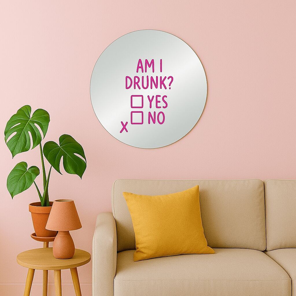 Miroir mural - Am I drunk