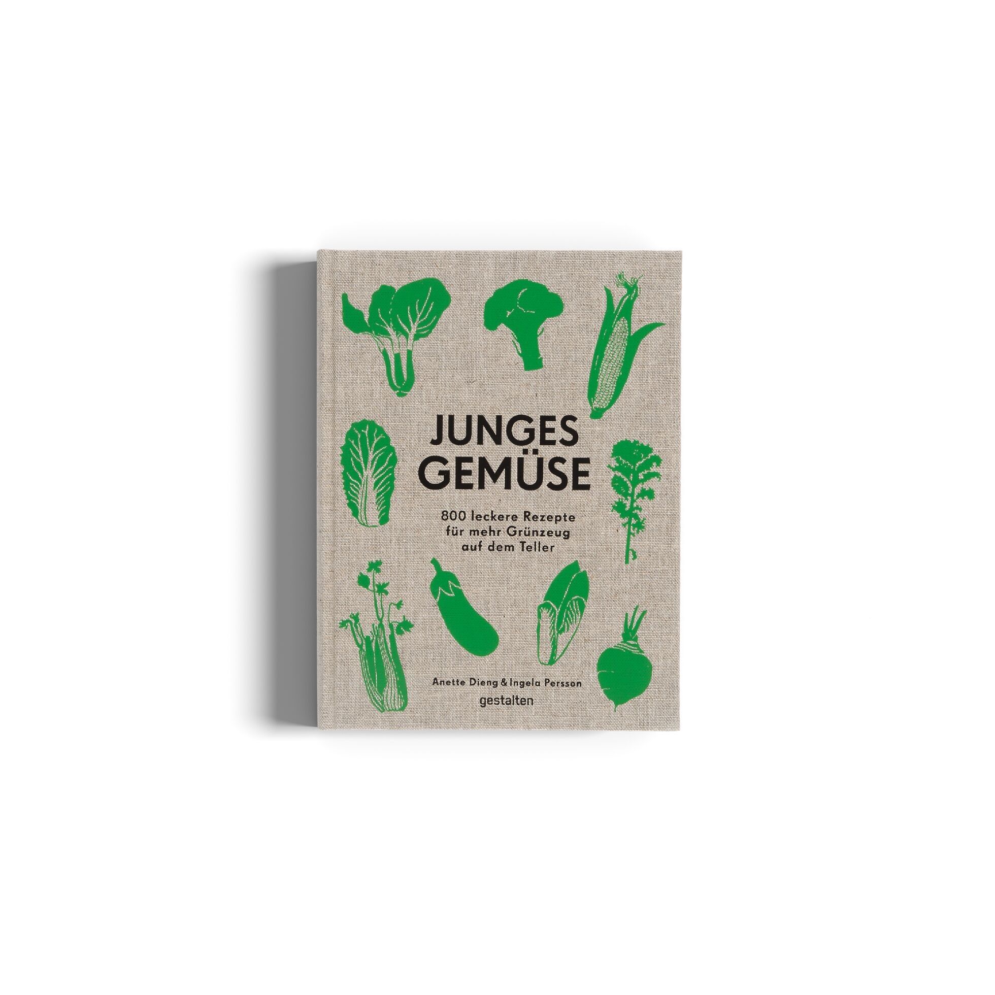 Young vegetables: 800 delicious recipes for more greens on your plate