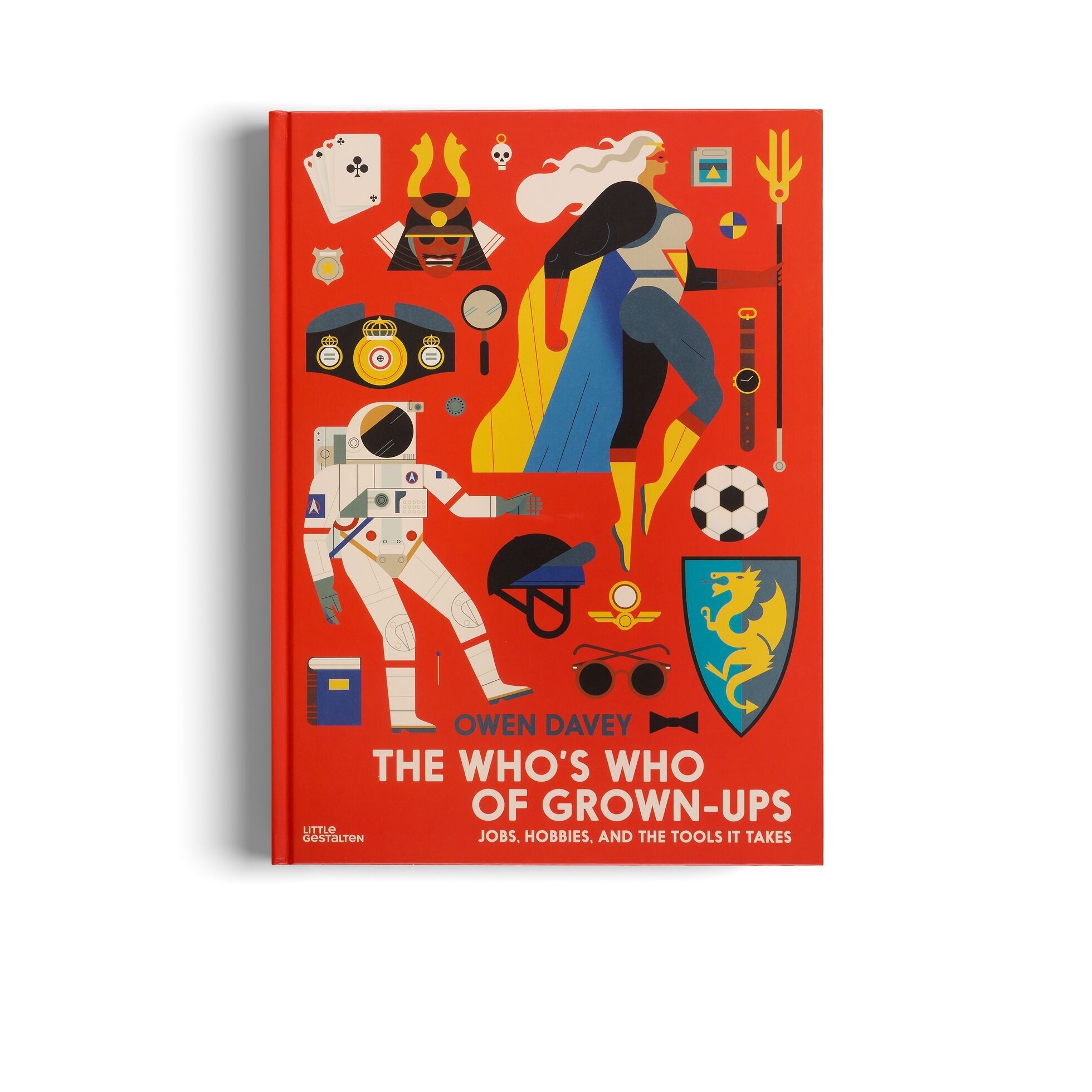 The Who's Who of Grown-Ups: Jobs, Hobbies, and the Tools It Takes