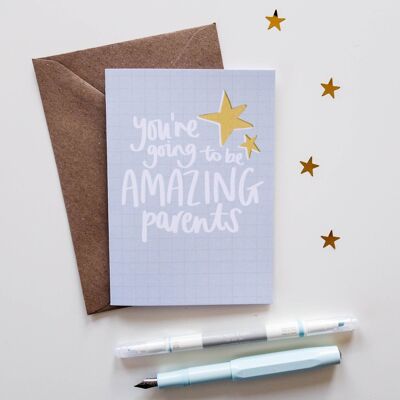 You're Going To Be Amazing Parents Card