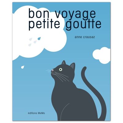 Bon voyage petite goutte